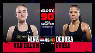 GLORY 90: Nina Van Dalum vs. Debora Evora - Full Fight