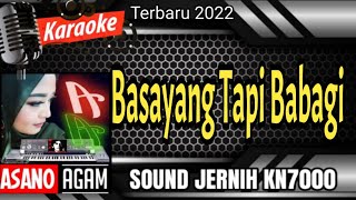 Basayang Tapi Babagi @karaokemayaivo  || Karaoke Minang Remix Dendang (COVER KN7000)