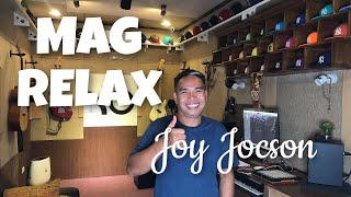Joy Jocson - MAG RELAX (Kuya Bryan - OBM)