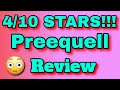 Preequell Review - 👎 4/10 STARS!!! 👎 Honest Review!