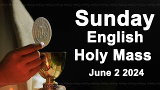 Catholic Mass Today I Daily Holy Mass I Sunday June 2 2024 I English Holy Mass