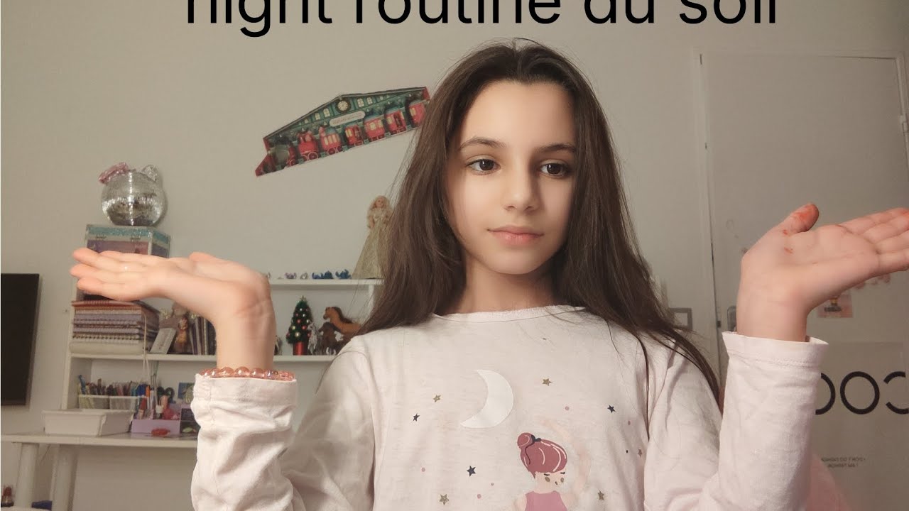 Night routine du soir 🛌