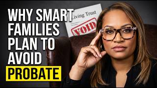 Why Smart Families Plan to Avoid Probate
