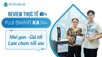Review thực tế máy lọc nước điện giải ion kiềm Fuji Smart K8 Slim sau hơn 1 năm | Cô Thục - Gò Vấp