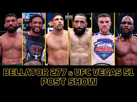 UFC Vegas 51 + Bellator 277 Post-Fight Show | Biggest Winners, Losers of a Bizarre MMA Weekend?