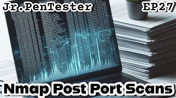 Nmap Post Port Scans | Jr. PenTester EP27 | TryHackMe Network Security Nmap Scan Reports