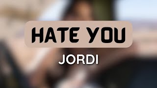 Jordi - "Hate You" (1 HOUR LOOP)