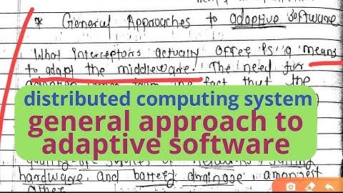 Distributed system general approaches to adaptive software video tutorial lecture pdf notes concept