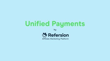 New Unified Payments by Refersion