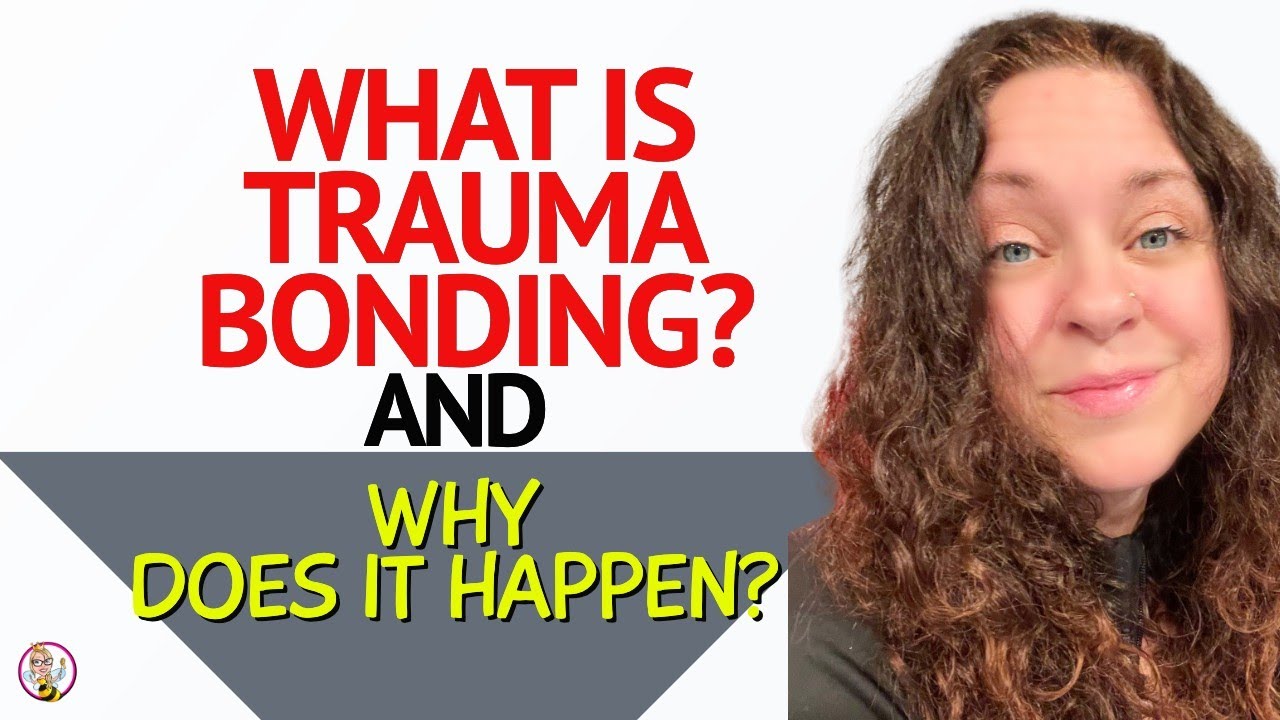 What are Trauma Bonds and Why Do They Happen? - YouTube