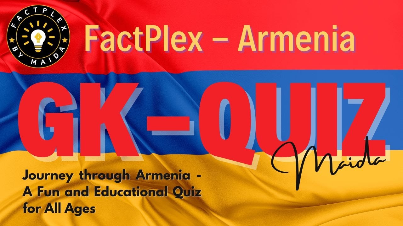 Discover Armenia - Trivia and Tales - An Exciting Quiz Adventure