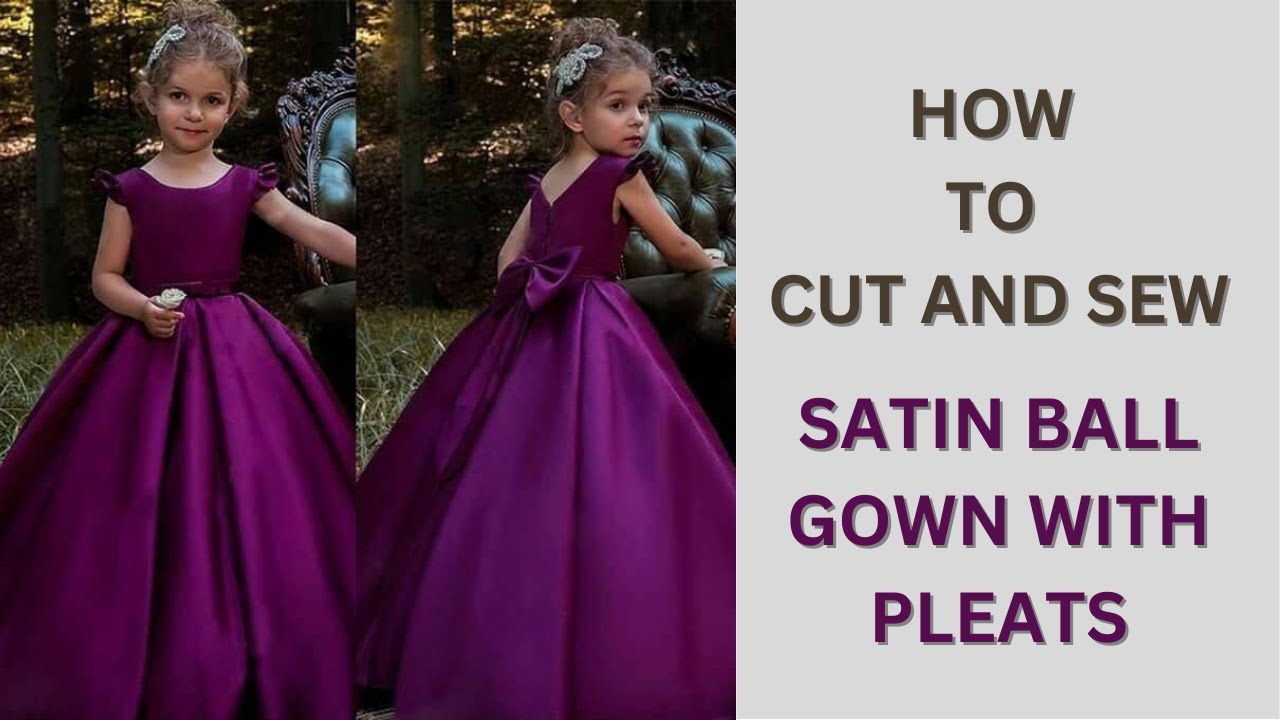 How to Cut and Sew a Satin Ball Gown with Pleats