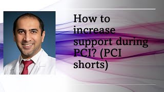 How to increase support during PCI (PCI shorts)