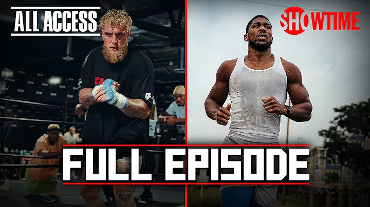 ALL ACCESS: Jake Paul vs Anthony Joshua | Ep 1 | Full Episode