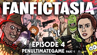 FANFICTASIA  Penultimategame Pt 1  TOON SANDWICH