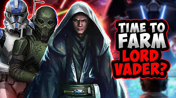 Should you farm Lord Vader?