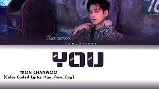 iKON CHANWOO 'You' (Color Coded Lyrics Han_Rom_Eng)