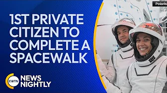 First Private Citizen to Complete A Spacewalk, Jared Isaacman, Makes History | EWTN News Nightly thumbnail