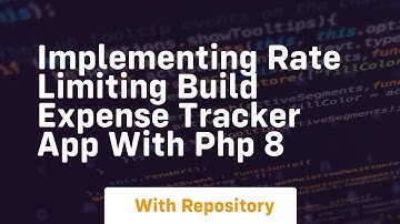 Implementing rate limiting build expense tracker app with php 8
