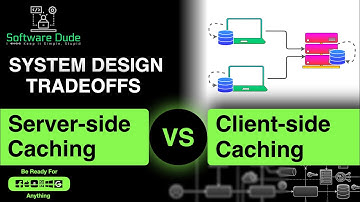 Server-side Caching vs Client-side Caching | System Design Tradeoffs | #systemdesign