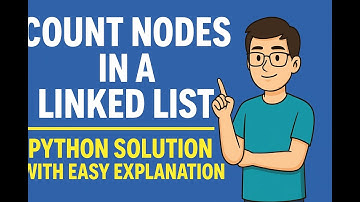 Count Nodes in a Linked List | Python Solution with Easy Explanation