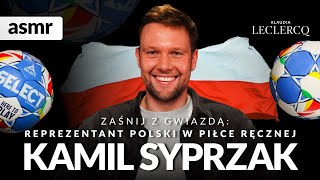 Zaśnij z Kamilem Syprzakiem. KAMIL SYPRZAK Reprezentant Polski w piłce ręcznej ASMR po polsku