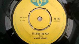 MAX ROMEO - It&#39;s Not The Way