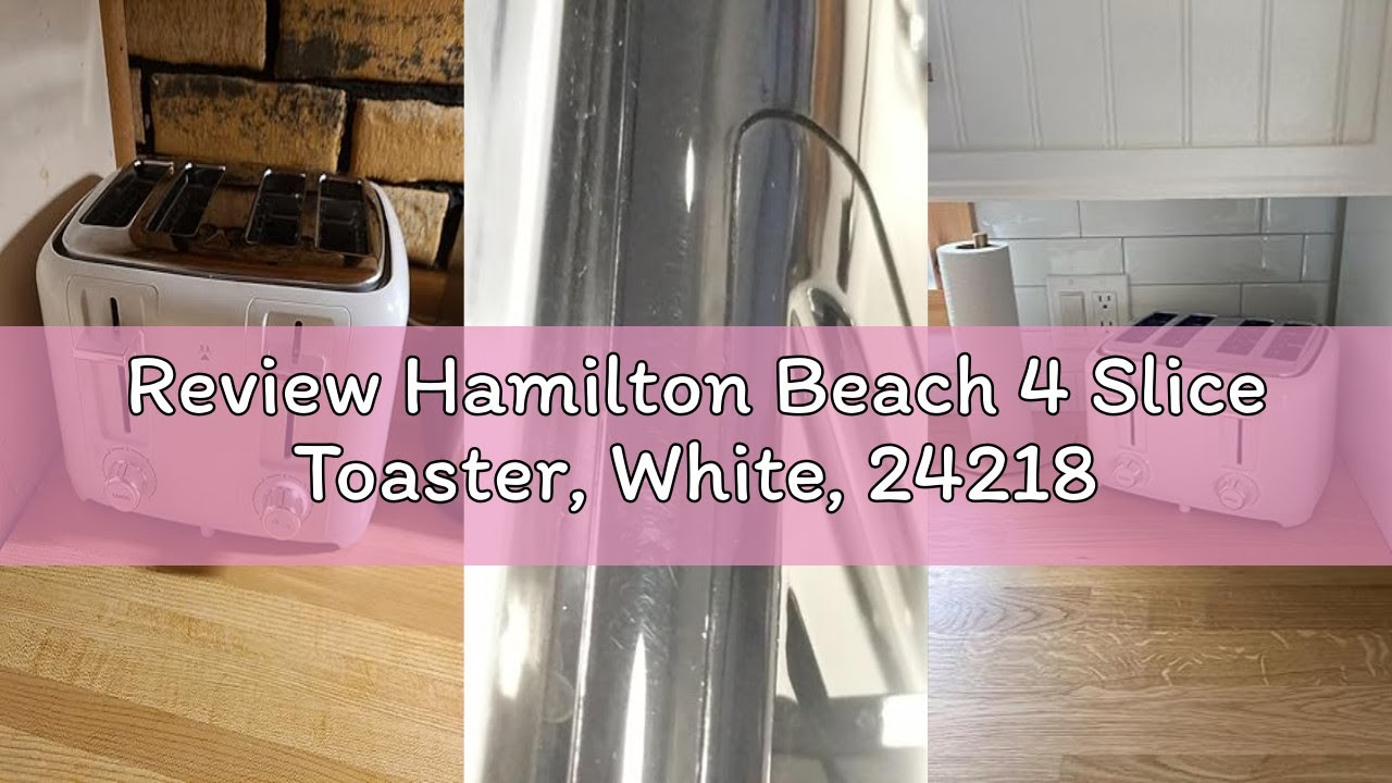 Review Hamilton Beach 4 Slice Toaster, White, 24218