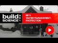 Build Science 201 Ep 1 Water Management Protection Build Science 201 Ep 1 Water Management Protection