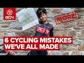 6 More Cycling Mistakes We've All Made