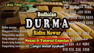 Notasi & Tutorial Gamelan BUDHALAN DURMA (Ridhu Mawur)