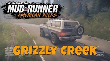 American Wilds DLC - Mudrunner, A Spintires Game -  Grizzly Creek Part 1
