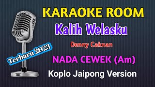 Kalih Welasku - Denny Caknan (Karaoke Full Lirik) Versi Koplo Jaipong | Terbaru 2023