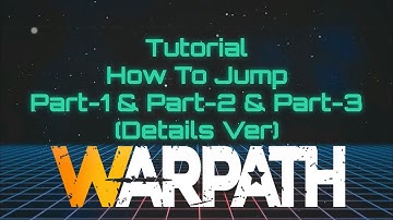 Warpath Tutorial 125 - How To Be Best to Jump & Fight Full Details Version (HunterBBQ Tips & Tricks)