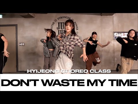 HYIJEONG CHOREO CLASS | Usher - Don't Waste My Time ft. Ella Mai | @justjerkacademy