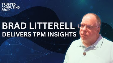 TPM 1.83 Overview: Data Center Security and Trusted Computing With Brad Litterell