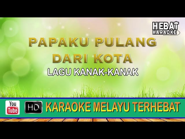 Papaku Pulang Dari Kota | Karaoke l Minus One | Tanpa Vocal | Lirik Video HD class=