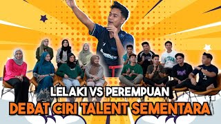 DEBAT LELAKi VS PEREMPUAN !!! TALENT BARU GOODLOOKING…