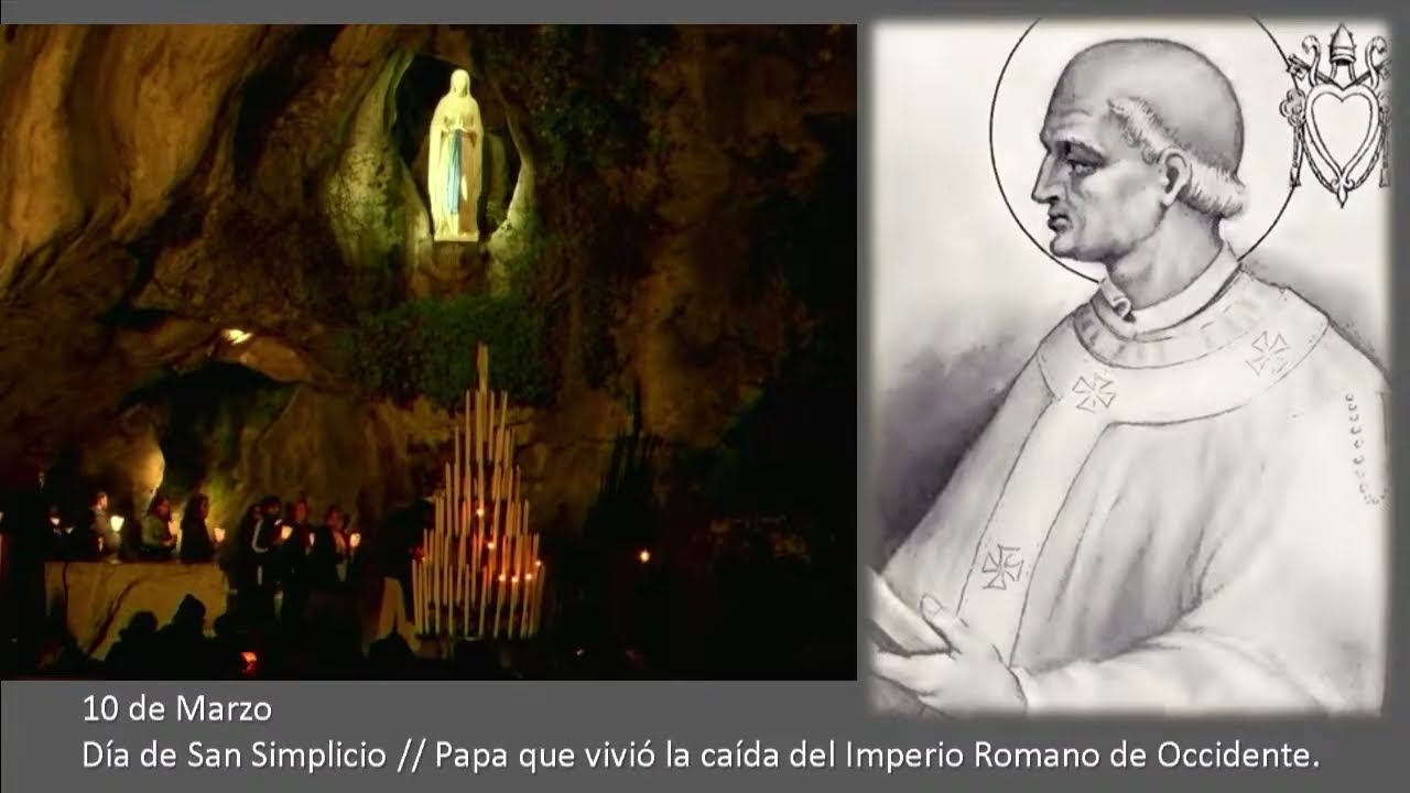 Rezo del Santo Rosario desde Lourdes. Hoy 10 de marzo día de San Simplicio Papa.