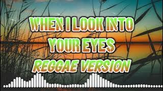 WHEN I LOOK INTO YOUR EYES - REGGAE REMIX [[ DJ SOYMIX ]]