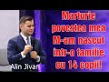 Alin Jivan: Marturie - povestea mea - M-am nascut intr-o familie cu 14 copii!