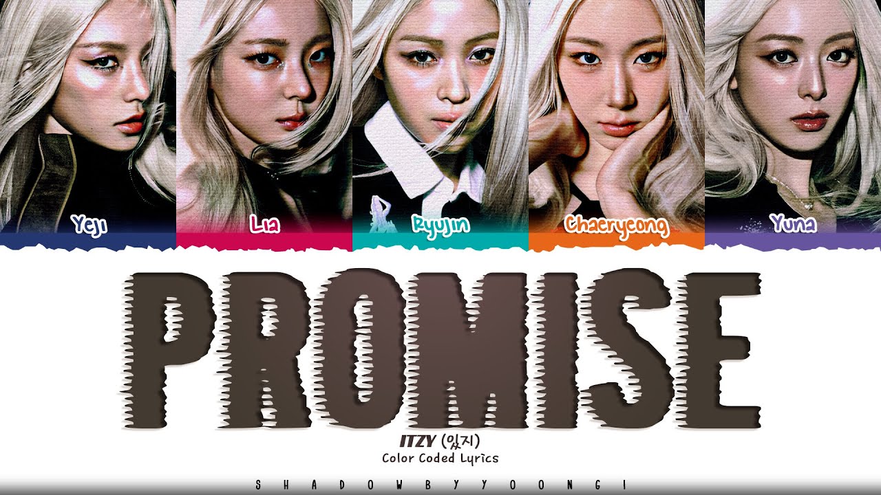 ITZY 'Promise' Lyrics (있지 Promise 가사) [Color Coded Han_Rom_Eng]