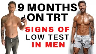 SIGNS OF LOW TESTOSTERONE IN MEN + My 9 Months on TRT HRT