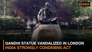 Mahatma Gandhi statue vandalized in London | India strongly condemns act | DD India