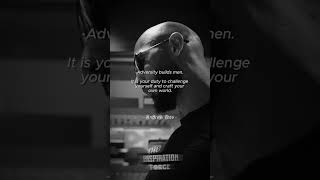 Adversity Builds Men.