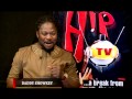 HIP TV NEWS - DADDY SHOWKEY SPEAKS ABOUT NEW VIDEO, LONG SILENCE AND MORE