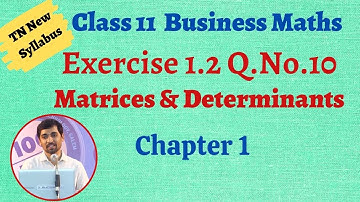 TN  Class 11 Business Maths Exercise 1.2 Sum 10 MATRICES AND DETERMINANTS AlexMaths