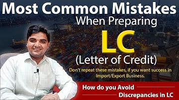 Most Common Mistakes When Preparing LC - How do you Avoid Discrepancies in Letter of Credit