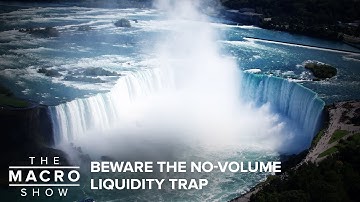 McCullough: Beware The No-Volume Liquidity Trap
