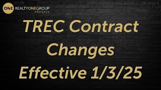TREC Contract Changes Effective 1-3-2025 for Texas Real Estate Agents